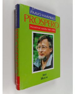 Kirjailijan Paavo Haavikko käytetty kirja Prospero : muistelmat vuosilta 1967-1995