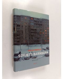 Kirjailijan Kalle Kniivilä käytetty kirja Sovjets barnbarn ryssarna i Baltikum