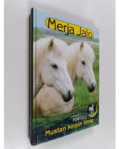 Kirjailijan Merja Jalo käytetty kirja Mustan korpin linna