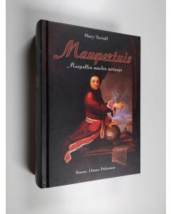 Kirjailijan Mary Terrall käytetty kirja Maupertuis