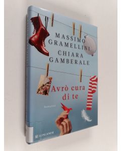 Kirjailijan Massimo Gramellini käytetty kirja Avrò cura di te