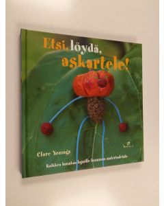 Kirjailijan Clare Youngs käytetty kirja Etsi, löydä, askartele!