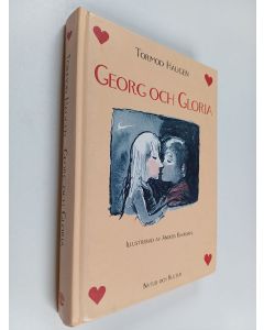 Kirjailijan Tormod Haugen käytetty kirja Georg och Gloria : en berättelse om kärleken
