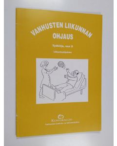 Kirjailijan Elina Karvinen käytetty teos Vanhusten liikunnan ohjaus :; työkirja, osa 2 - liikuntaohjelmia