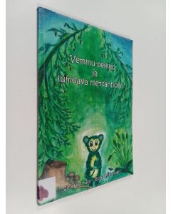 Kirjailijan Sini Huhtala & Rose Pakarinen käytetty kirja Vemmu-peikko ja lumoava metsänholvi
