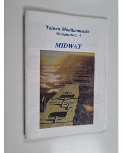 käytetty teos Toinen Maailmansota - Meritaisteluita 4 : Midway
