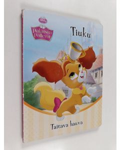 Kirjailijan Valerie Menard käytetty kirja Palatsin pallerot : Tiuku - taitava hauva