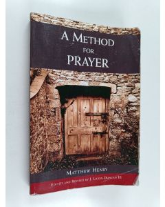 Kirjailijan Matthew Henry käytetty kirja A Method for Prayer