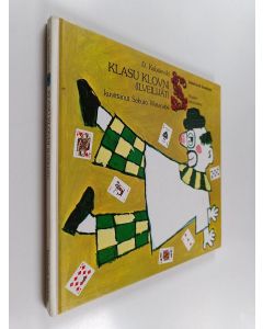 Kirjailijan Keisuke Tsutsui & Saburo Watanabe käytetty kirja Musiikin satumaailma : Klasu Klovni (Ilveilijät)