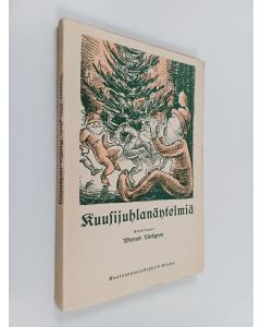 Kirjailijan Verner Lindgren käytetty kirja Kuusijuhlanäytelmiä