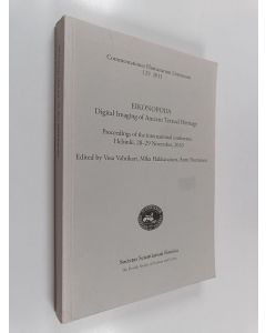 Kirjailijan Mika Hakkarainen käytetty kirja Eikonopoiia : digital imaging of ancient textual heritage : proceedings of the international conference, Helsinki, 28 -29 November, 2010