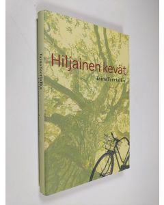 Kirjailijan Taina Teerialho käytetty kirja Hiljainen kevät (ERINOMAINEN)