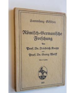 Kirjailijan Prof. Dr. Friedrich Koepp käytetty kirja Römisch-Germanische Forschung