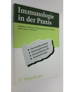 Kirjailijan Karlheinz Schmidt käytetty kirja Immunologie in der Praxis : Immunphysiologie, Immunpathologie, Immundiagnostik, Immuntherapie