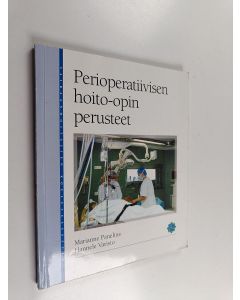Kirjailijan Marianne Panelius käytetty kirja Perioperatiivisen hoito-opin perusteet