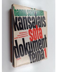 Kirjailijan Hannu Soikkanen käytetty kirja Kansalaissota dokumentteina 1 : Valkoista ja punaista sanankäyttöä v. 1917-1918, Mielipiteiden muovautuminen kohti kansalaissotaa