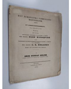 Kirjailijan Erik Gustaf Geijer käytetty teos Det Europeiska samhällets begynnelser. En inbjudningsskrift, till åhörande af de tal, med hvilka ... Olof Wingqvist samt ... C. O. Delldén komma att tillträda sina ämbeten