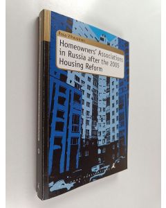 Kirjailijan Rosa Vihavainen käytetty kirja Homeowners' Associations in Russia After the 2005 Housing Reform
