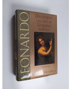 Kirjailijan Serge Bramly käytetty kirja Leonardo - Discovering the Life of Leonardo Da Vinci
