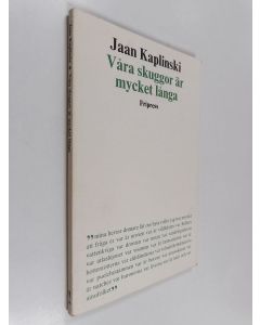 Kirjailijan Jean Kaplinski käytetty kirja Våra skuggor är mycket långa