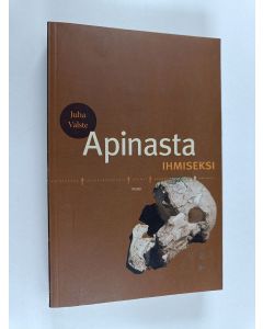 Kirjailijan Juha Valste käytetty kirja Apinasta ihmiseksi