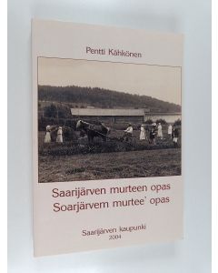 Kirjailijan Pentti Kähkönen käytetty kirja Saarijärven murteen opas