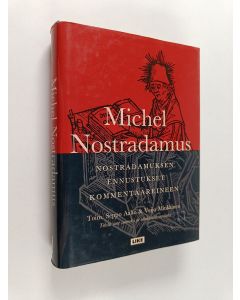 Kirjailijan Nostradamus käytetty kirja Nostradamuksen ennustukset kommentaareineen