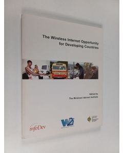 käytetty kirja The Wireless Internet Opportunity for Developing Countries