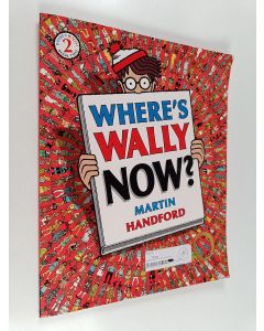 Kirjailijan Martin Handford käytetty kirja Where's Wally now?