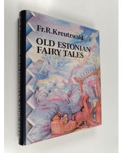 Kirjailijan Fr.R. Kreutzwald käytetty kirja Old Estonian Fairy Tales