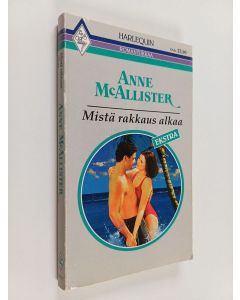 Kirjailijan Anne McAllister käytetty kirja Mistä rakkaus alkaa