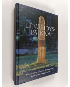 käytetty kirja Levähdyspaikka : Vantaan seurakuntien hautausmaat keskiajalta nykypäivään