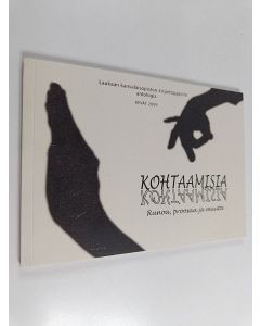 käytetty kirja Kohtaamisia : Runoja, proosaa ja muuta