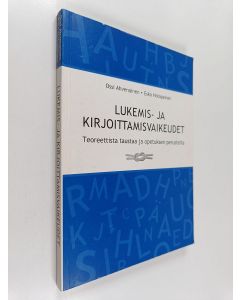 Kirjailijan Ossi Ahvenainen käytetty kirja Lukemis- ja kirjoittamisvaikeudet : teoreettista taustaa ja opetuksen perusteita