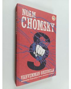 Kirjailijan Noam Chomsky käytetty kirja Vahvemman oikeudella : keskusteluja Yhdysvaltojen vallasta muuttuvassa maailmassa