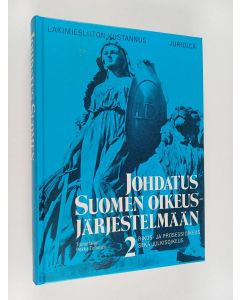 Tekijän Pekka Timonen  käytetty kirja Johdatus Suomen oikeusjärjestelmään 2 : Rikos- ja prosessioikeus sekä julkisoikeus