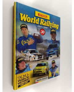 Kirjailijan Martin Holmes käytetty kirja Pirelli : World Rallying 30
