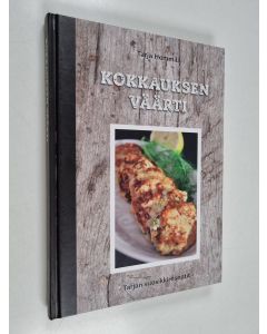 Kirjailijan Tarja Hemmilä käytetty kirja Kokkauksen väärti : Tarjan suosikkireseptit