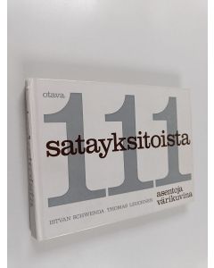 Kirjailijan Istvan Schwenda & Thomas Leuchner ym. käytetty kirja Satayksitoista - Asentoja värikuvin