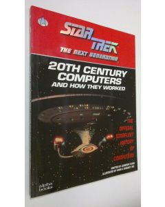 Kirjailijan Jennifer Flynn käytetty kirja 20th century computers and how they worked : the official Stafleet history of computers (ERINOMAINEN)
