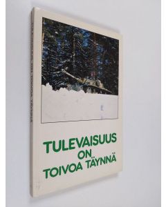 käytetty kirja Tulevaisuus on toivoa täynnä