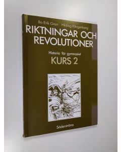 Kirjailijan Bo-Erik ym. Gran käytetty kirja Historia för gymnasiet Kurs 2, Riktningar och revolutioner