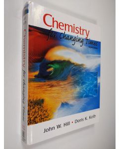 Kirjailijan John W. Hill käytetty kirja Chemistry for changing times