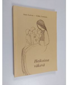 Kirjailijan Erkki Leminen & Aura Latvus käytetty kirja Heikoissa väkevä : piirteitä Parikanniemen orpokodin elämästä Uukuniemellä ; Työ jatkuu : Kuvaus Parikanniemen lastenkodin uusista vaiheista Ristiinassa