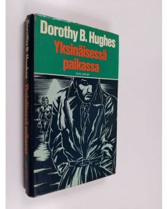 Kirjailijan Dorothy B. Hughes käytetty kirja Yksinäisessä paikassa