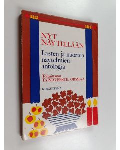 käytetty kirja Nyt näytellään : lasten ja nuorten näytelmien antologia