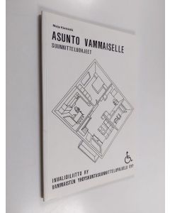 Kirjailijan Maija Könkkölä käytetty kirja Asunto vammaiselle : suunnitteluohjeet