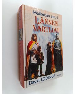 Kirjailijan David Eddings käytetty kirja Lännen vartija : Mallorean taru 1