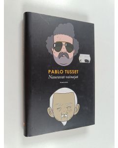 Kirjailijan Pablo Tusset käytetty kirja Nauravat vainajat