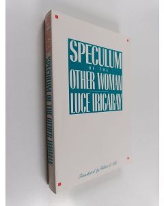 Kirjailijan Luce Irigaray käytetty kirja Speculum of the other woman